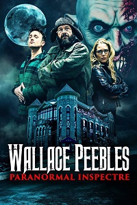 مشاهدة فيلم Wallace Peebles Paranormal Inspectre 2025 مترجم